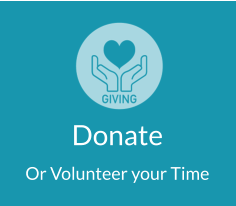 Donate Or Volunteer your Time
